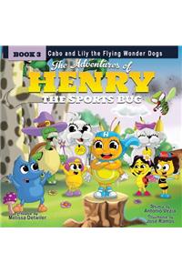 Adventures of Henry the Sports Bug