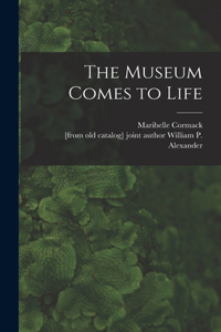 Museum Comes to Life
