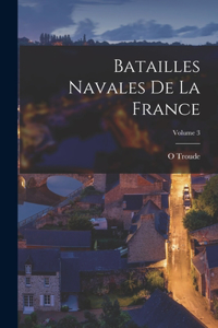 Batailles Navales De La France; Volume 3