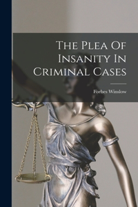 Plea Of Insanity In Criminal Cases