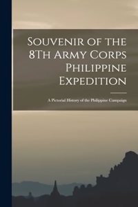 Souvenir of the 8Th Army Corps Philippine Expedition