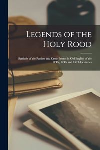 Legends of the Holy Rood