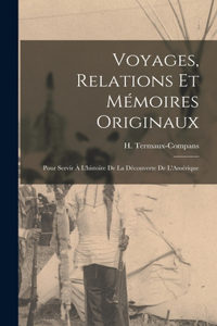 Voyages, Relations et Mémoires Originaux