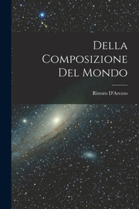 Della Composizione Del Mondo