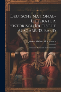 Deutsche National-Litteratur. Historisch kritische Ausgabe. 32. Band