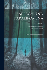 Parerga Und Paralipomena