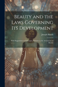 Beauty and the Laws Governing its Development