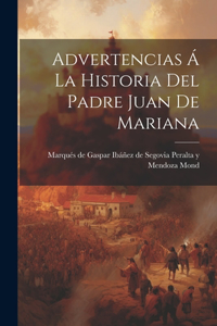 Advertencias á La Historia Del Padre Juan De Mariana