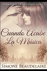 Cuando Acabe La Música (Corazones En Invierno n° 1)