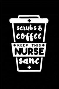 Scrubs & Coffee Keep This Nurse Sane