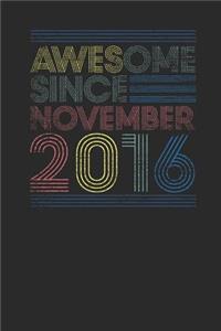 Awesome Since November 2016