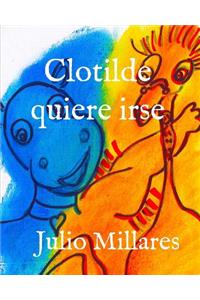 Clotilde quiere irse