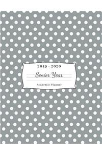 2019 - 2020 Senior Year Academic Planner: Gray Polka Dot High School 8.5 x 11 inch Student Agenda Organizer for July 2019 to June 2020 School Year