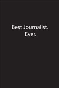 Best Journalist. Ever.