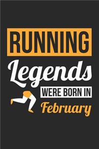 Running Notebook - Running Legends Were Born In February - Running Journal - Birthday Gift for Runner