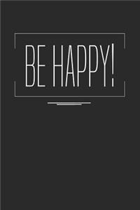 Be Happy Notebook