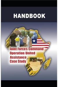 Joint Forces Command Operation United Assistance Case Study Handbook