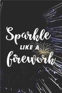 Sparkle Like A Firework