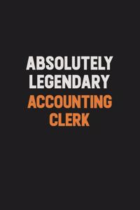 Absolutely Legendary Accounting Clerk