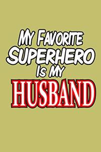 My Favorite superhero Is My Husband