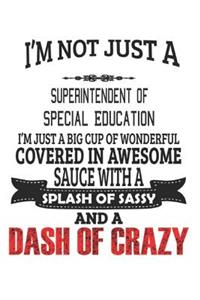 I'm Not Just A Superintendent Of Special Education