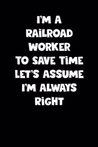 Railroad Worker Notebook - Railroad Worker Diary - Railroad Worker Journal - Funny Gift for Railroad Worker