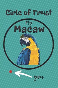 Circle of Trust My Macaw Blank Lined Notebook Journal