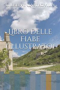 Libro delle Fiabe (Illustrato)