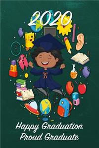 2020 Happy Graduation Proud Graduates