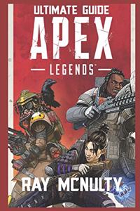 Apex Legends Ultimate Guide