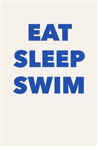 Eat Sleep Swim