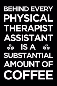 Behind Every Physical Therapist Assistant Is a Substantial Amount of Coffee