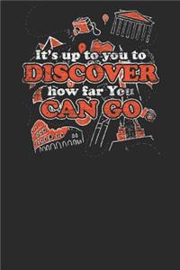 It's Up to You to Discover How Far You Can Go