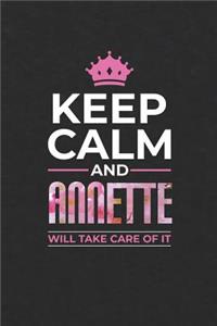 Keep Calm and Annette Will Take Care of It