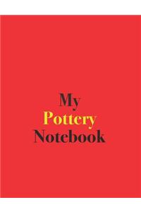 My Pottery Notebook: Blank Lined Notebook for Pottery