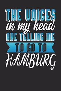 The Voices In My Head Are Telling Me To Go To Hamburg