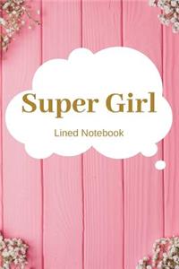 Super Girl Lined Notebook