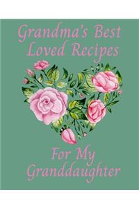 Grandma's Best Loved Recipes For My Granddaughter