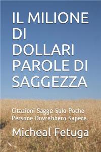 Il Milione Di Dollari Parole Di Saggezza