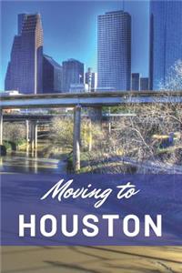Moving to Houston