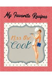 My Favorite Recipes - Kiss The Cook