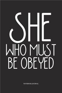 She Who Must Be Obeyed