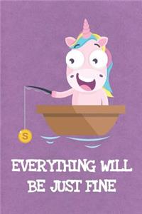 Everything Will Be Just Fine