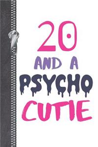 20 And A Psycho Cutie