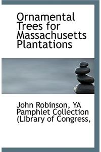 Ornamental Trees for Massachusetts Plantations