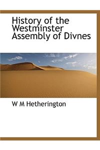 History of the Westminster Assembly of Divnes