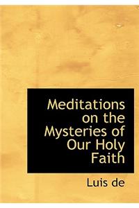 Meditations on the Mysteries of Our Holy Faith