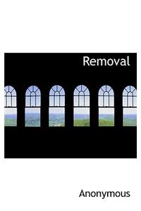 Removal