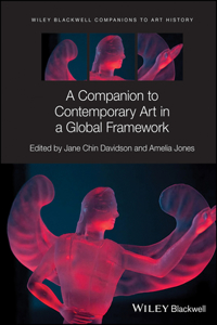 A Companion to Contemporary Art in a Global Framework