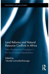 Land Reforms and Natural Resource Conflicts in Africa